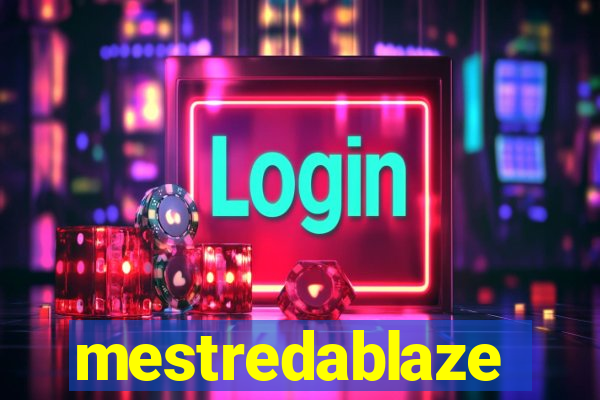 mestredablaze