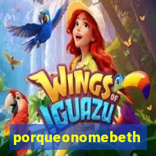 porqueonomebeth