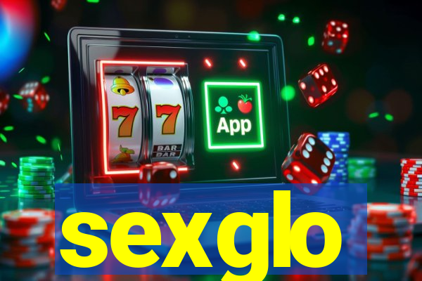 sexglo