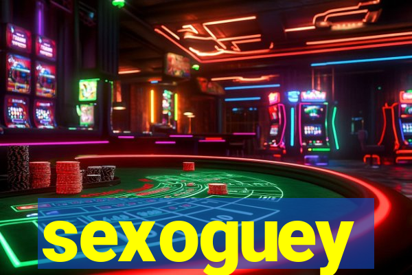 sexoguey