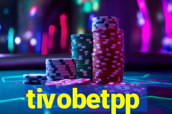 tivobetpp