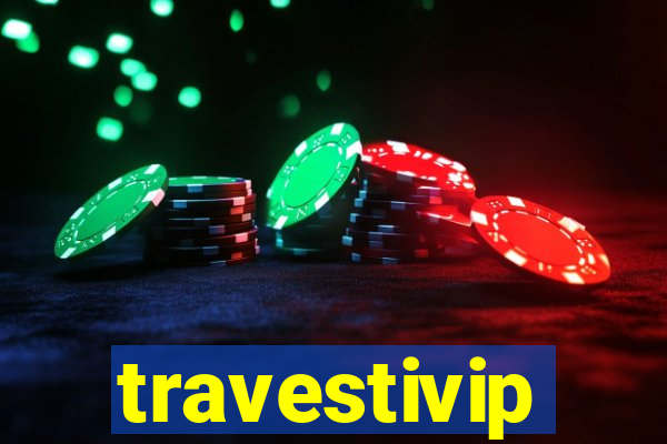 travestivip