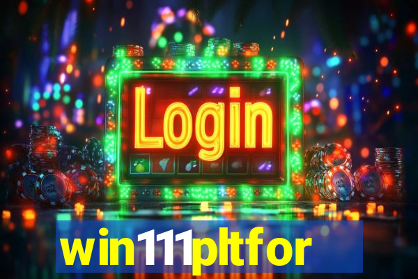 win111pltfor