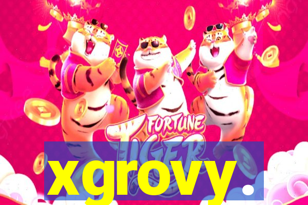 xgrovy.