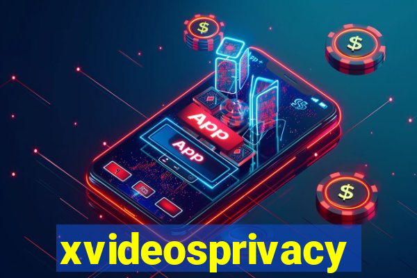 xvideosprivacy